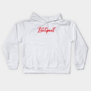 We are Liverpool Kids Hoodie